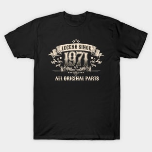 Retro Vintage Birthday Legend Since 1971 All Original Parts T-Shirt